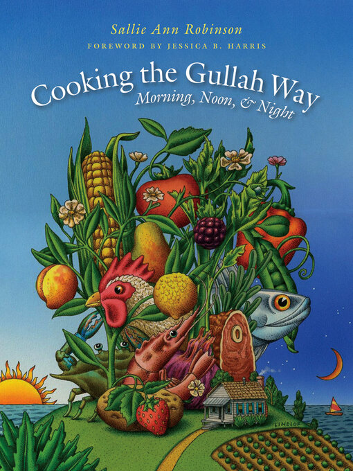 Title details for Cooking the Gullah Way, Morning, Noon, and Night by Sallie Ann Robinson - Available